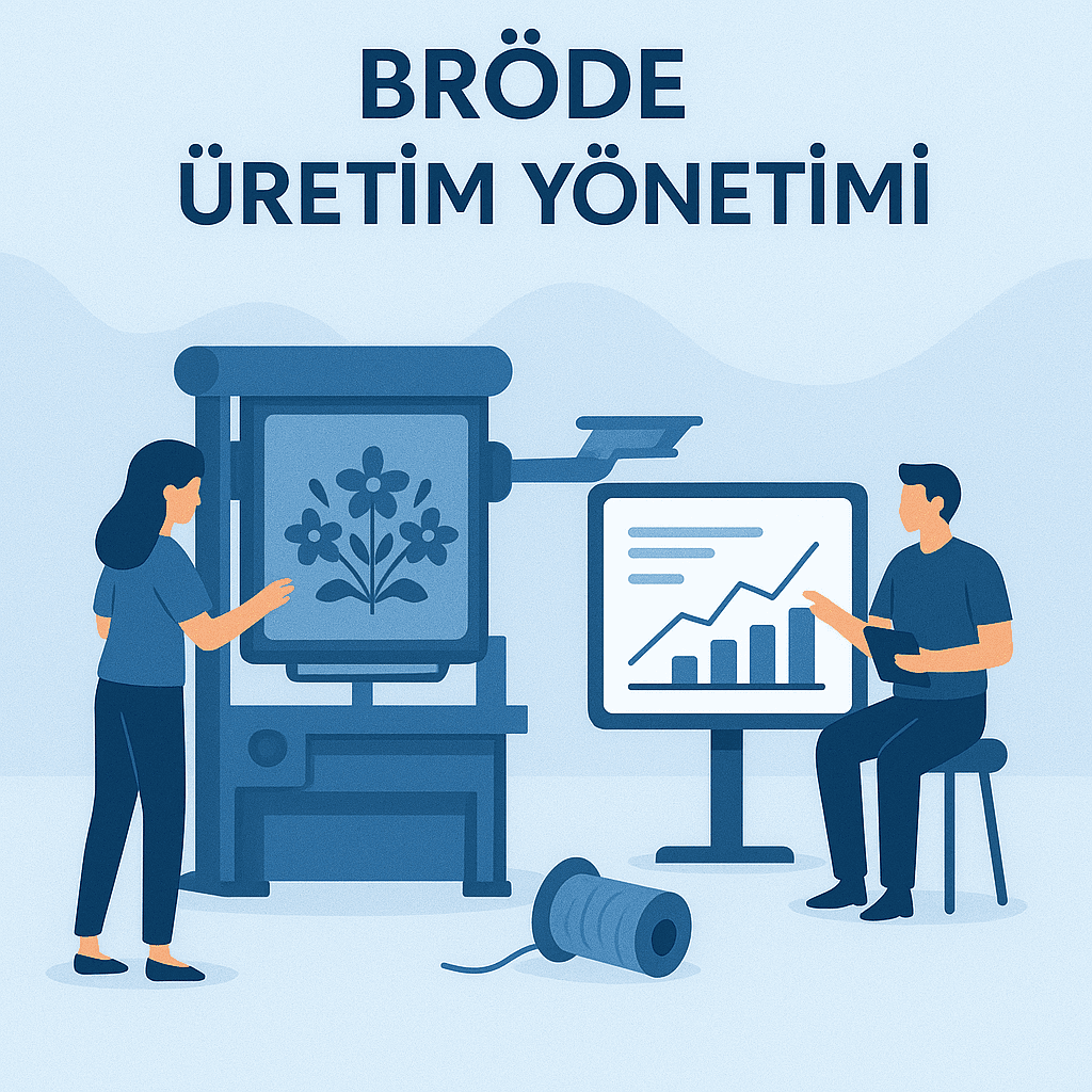 Brode Üretim Yönetimi
