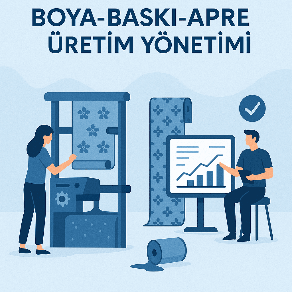 Boya-Baskı-Apre Üretim Yönetimi